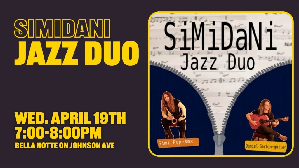 simidani jazz duo will be at Bella Notte on Johnson avenue on April 19th